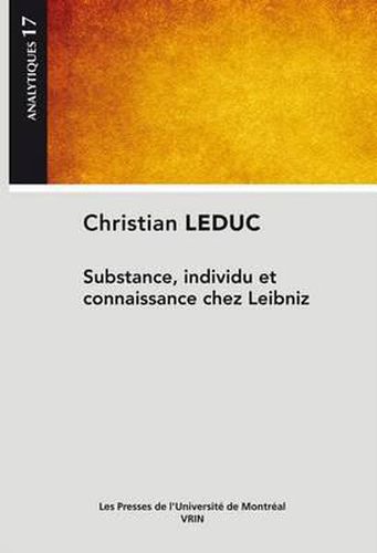 Substance, Individu Et Connaissance Chez Leibniz