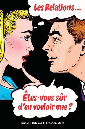 Cover image for Les relations... Etes-vous sur d'en vouloir une? (French)