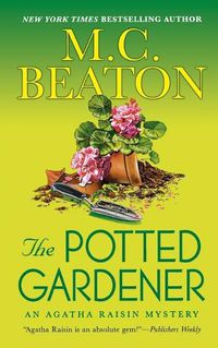 Cover image for The Potted Gardener: An Agatha Raisin Mystery