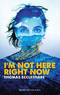 Cover image for I'm Not Here Right Now