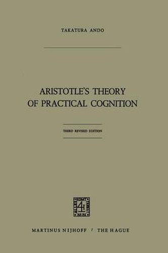 Cover image for Aristotle's Theory of Practical Cognition: 3d. edition