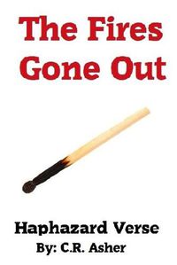 Cover image for The Fires Gone Out