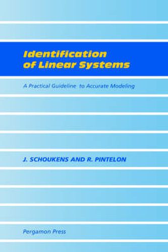 Cover image for Identification of Linear Systems: A Practical Guideline to Accurate Modeling