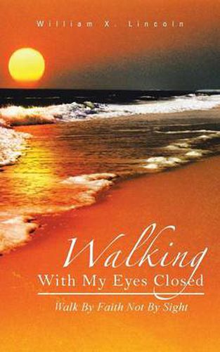 Cover image for Walking with My Eyes Closed