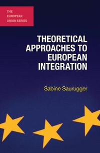 Cover image for Theoretical Approaches to European Integration