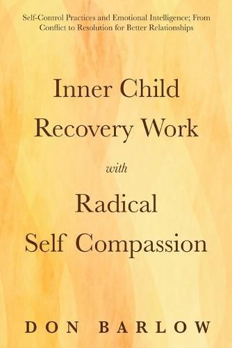 Cover image for Inner Child Recovery Work with Radical Self Compassion