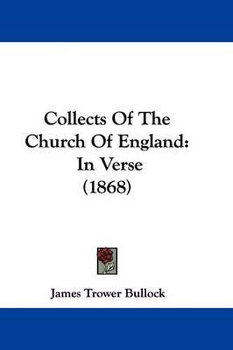 Cover image for Collects Of The Church Of England: In Verse (1868)