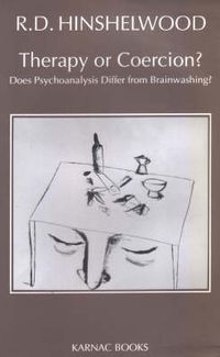 Cover image for Therapy or Coercion?: Does Psychoanalysis Differ from Brainwashing?