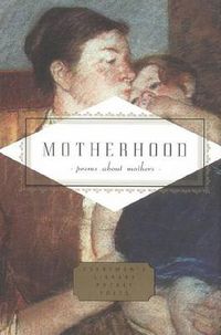 Cover image for Motherhood: Poems About Mothers