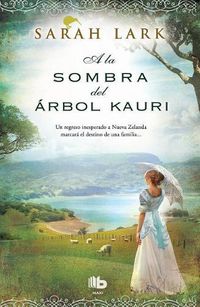 Cover image for A la sombra del arbol Kauri/ In the Shade of the Kauri Tree