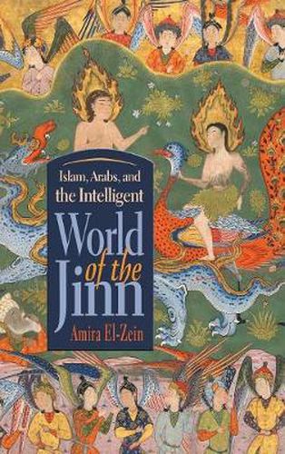 Cover image for Islam, Arabs, and the Intelligent World of the Jinn