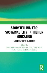 Cover image for Storytelling for Sustainability in Higher Education: An Educator's Handbook