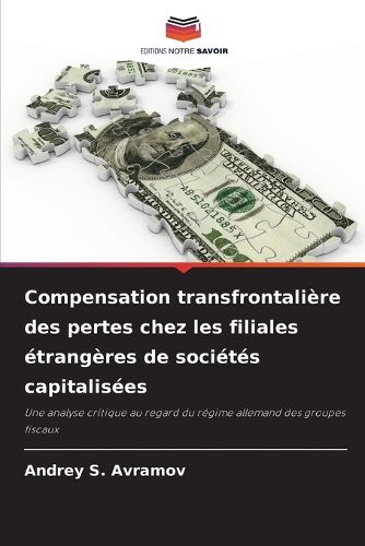 Cover image for Compensation transfrontaliere des pertes chez les filiales etrangeres de societes capitalisees