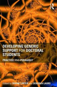 Cover image for Developing Generic Support for Doctoral Students: Practice and pedagogy