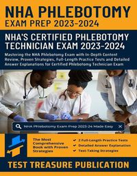 Cover image for NHA Phlebotomy Exam Prep 2023-2024