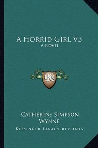 Cover image for A Horrid Girl V3