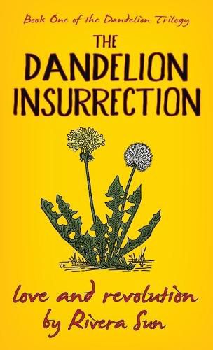Cover image for The Dandelion Insurrection - Love and Revolution -