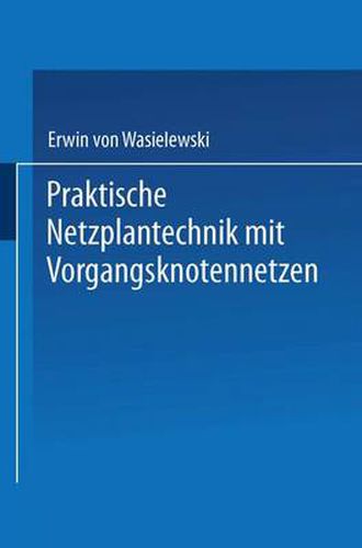 Praktische Netzplantechnik Mit Vorgangsknotennetzen