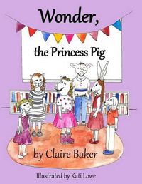 Cover image for Wonder, the Princess Pig