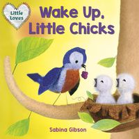 Cover image for Wake Up, Little Chicks!