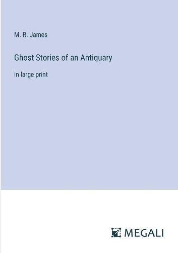 Ghost Stories of an Antiquary