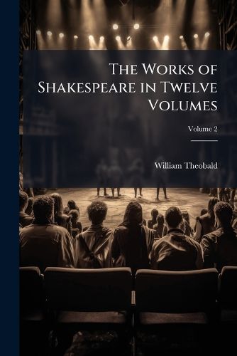 Cover image for The Works of Shakespeare in Twelve Volumes