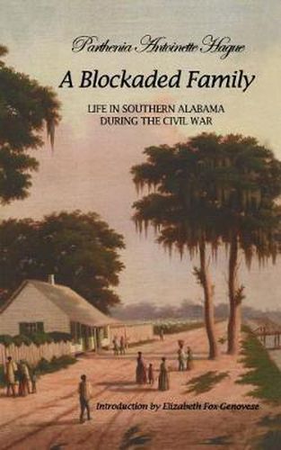 Cover image for A Blockaded Family: Life in Southern Alabama During the Civil War