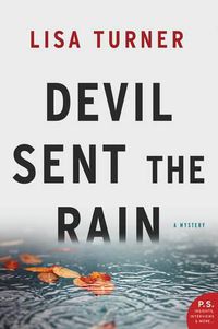 Cover image for Devil Sent the Rain: A Mystery