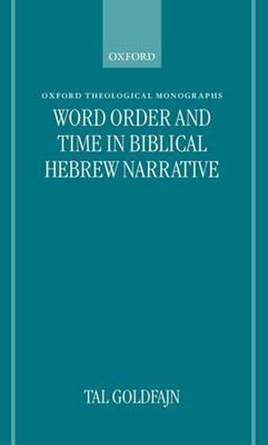 Cover image for Word Order and Time in Biblical Hebrew Narrative