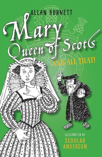 Cover image for Mary Queen of Scots and All That