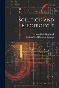 Cover image for Solution and Electrolysis