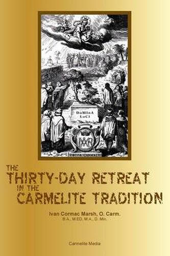 Cover image for The Thirty-Day Retreat in the Carmelite Tradition