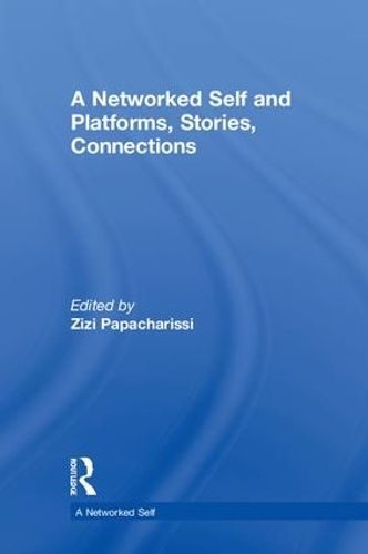Cover image for A Networked Self and Platforms, Stories, Connections