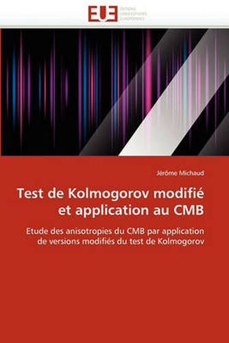 Cover image for Test de Kolmogorov Modifie Et Application Au Cmb