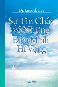 Cover image for Sự Tin Chắc về Những Điều Minh Hi Vọng(Vietnamese)