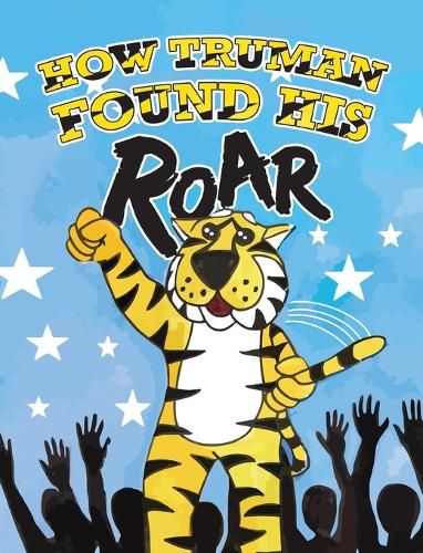 Cover image for How Truman Found His Roar