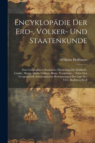 Encyklopaedie Der Erd-, Voelker- Und Staatenkunde