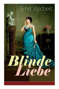 Cover image for Blinde Liebe (Vollst ndige Ausgabe)