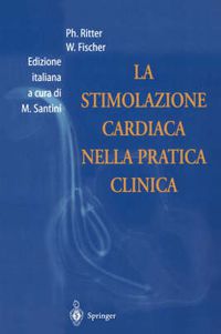 Cover image for La Stimolazione Cardiaca Nella Pratica Clinica