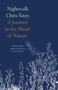 Cover image for Nightwalk: A Journey to the Heart of Nature