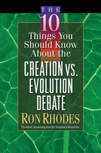 Cover image for The 10 Things You Should Know About the Creation vs. Evolution Debate