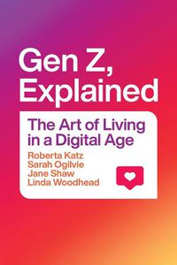 Cover image for Gen Z, Explained: The Art of Living in a Digital Age