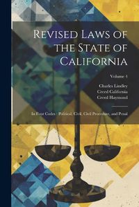 Cover image for Revised Laws of the State of California