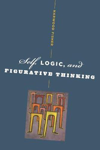 Cover image for Self, Logic, and Figurative Thinking