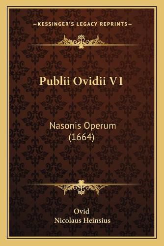 Cover image for Publii Ovidii V1: Nasonis Operum (1664)