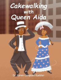 Cover image for Cakewalking with Queen Aida