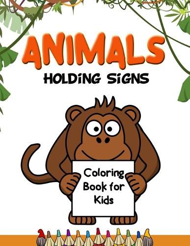 Cover image for Animals Holding Signs Coloring Book for Kids