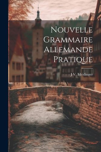 Cover image for Nouvelle Grammaire Allemande Pratique