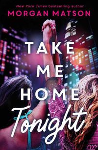 Cover image for Take Me Home Tonight