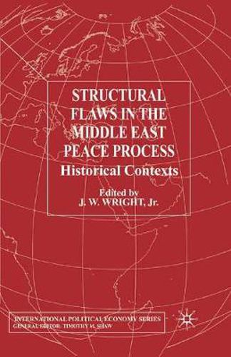 Cover image for Structural Flaws in the Middle East Process: Historical Contexts